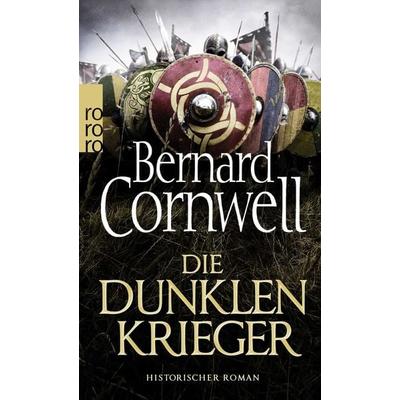 Die dunklen Krieger / Uhtred-Saga Band 9, Taschenbuch von Bernard Cornwell, Rowohlt Taschenbuch
