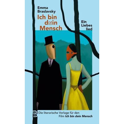 Ich bin dein Mensch, Taschenbuch von Emma Braslavsky, Babel tower press, 978-3-911360-00-5
