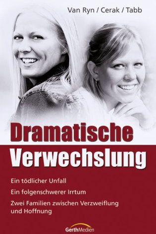 Don Van Ryn - Dramatische Verwechslung: Ein tödlicher Unfall. Ein folgenschwerer Irrtum. Zwei Familien zwischen Verzweiflung und Hoffnung - Preis vom 19.10.2026 19:33:35 h