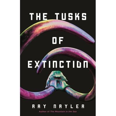 The Tusks of Extinction, Taschenbuch von Ray Nayler, Tor Publishing Group, 978-1-250-39366-1
