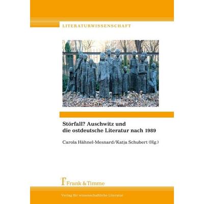 Störfall? Auschwitz und die ostdeutsche Literatur nach 1989, Taschenbuch von , Frank & Timme, 978-3-7329-0092-3