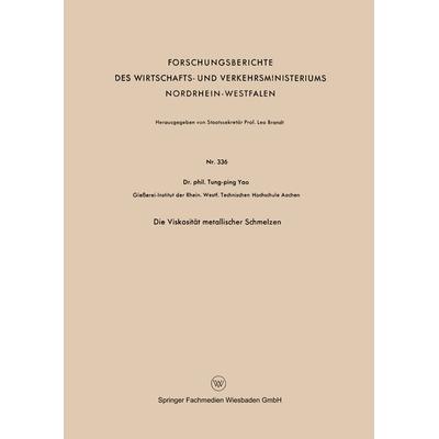 Die Viskosität metallischer Schmelzen, Taschenbuch von Tung-ping Yao, VS Verlag für Sozialwissenschaften, 978-3-663-03485-8