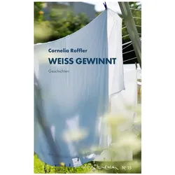 Weiss gewinnt, Belletristik von Cornelia Roffler