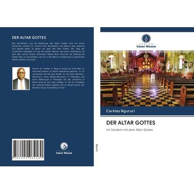 Der Altar Gottes, Taschenbuch von Carklas Ngururi, Verlag Unser Wissen, 978-620-2-96418-0