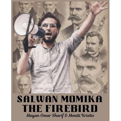 SALWAN MOMIKA THE FIREBIRD, Taschenbuch von Mayan Omar Sharif,Montti Kristto, Montti-Kristto Publishing