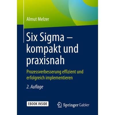 Six Sigma – kompakt und praxisnah, Set von Almut Melzer, Springer Fachmedien Wiesbaden GmbH, 978-3-658-23754-7