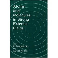 Atoms and Molecules in Strong External Fields, Fachbücher