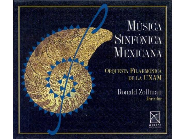 Orquesta Filarmonica De La Unam - Musica Sinfonica Mexicana