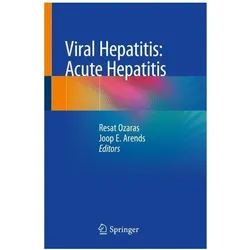 Viral Hepatitis: Acute Hepatitis, Fachbücher von Resat Ozaras, Joop E. Arends