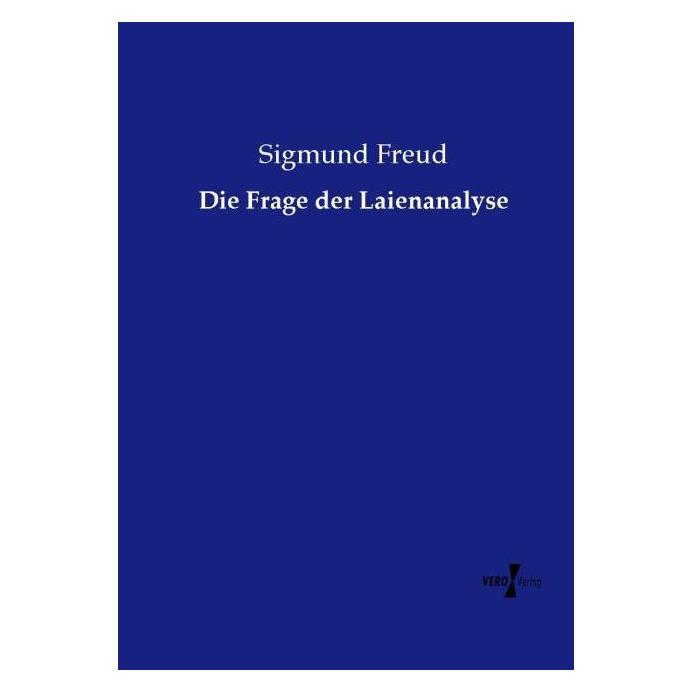 Vero Die Frage der Laienanalyse (Deutsch, Softcover, Sigmund Freud) (55568420)