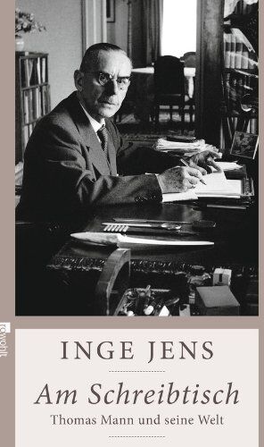 Inge Jens - Am Schreibtisch: Thomas Mann und seine Welt - Preis vom 30.09.2026 22:30:23 h
