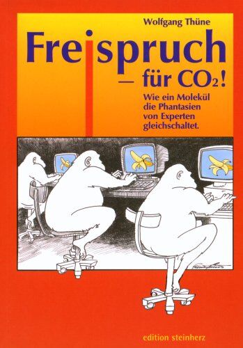 Wolfgang Thüne - Freispruch - für CO2!: Wie ein Molekül die Phantasien von Experten gleichschaltet - Preis vom 30.09.2026 09:01:18 h