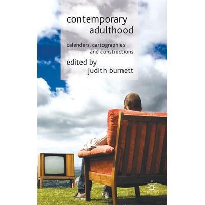 Contemporary Adulthood, Gebundene Ausgabe von Judith Burnett, Palgrave Macmillan UK, 978-0-230-58103-6