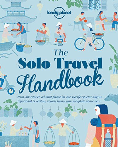 Lonely Planet Publications - The Solo Travel Handbook (Lonely Planet) - Preis vom 07.10.2026 11:45:10 h