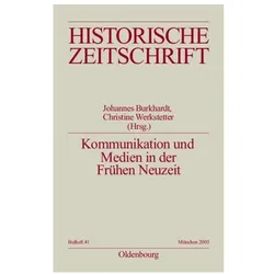 Kommunikation und Medien in der Frühen Neuzeit, Fachbücher von Johannes Burkhardt, Christine Werkstetter