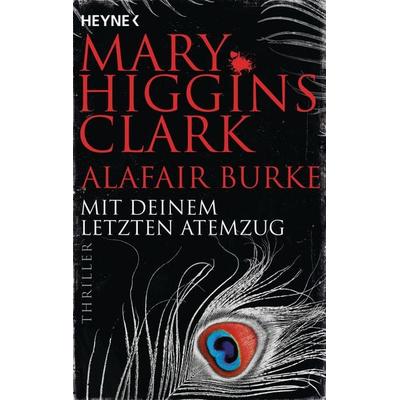 Mit deinem letzten Atemzug, Taschenbuch von Mary Higgins Clark,Alafair Burke, Heyne, 978-3-453-44001-2