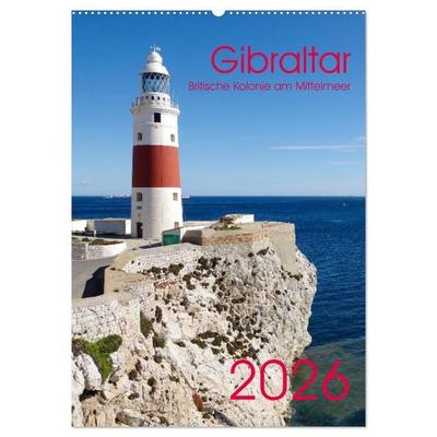Gibraltar - Britische Kolonie am Mittelmeer (Wandkalender 2026 DIN A2 hoch), CALVENDO Monatskalender
