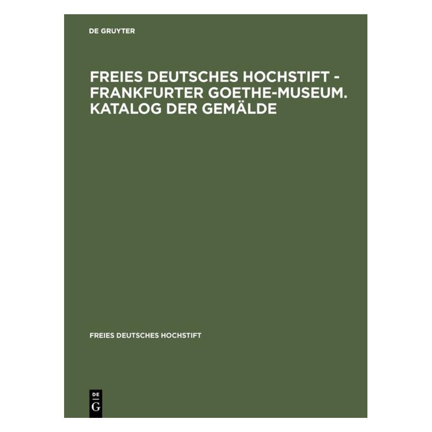 De Gruyter Freies Deutsches Hochstift - Frankfurte (Deutsch, Hardcover) (67825309)