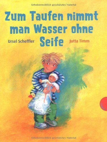 Ursel Scheffler - Zum Taufen nimmt man Wasser ohne Seife - Preis vom 09.10.2026 07:28:09 h