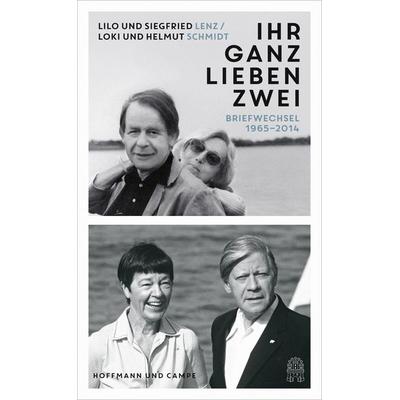 „Ihr ganz lieben Zwei“, Gebundene Ausgabe von Helmut Schmidt,Loki Schmidt,Liselotte Lenz,Siegfried Lenz, Hoffmann Und Campe