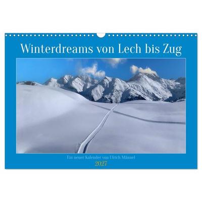 Winterdreams von Lech bis Zug (Wandkalender 2027 DIN A3 quer), CALVENDO Monatskalender