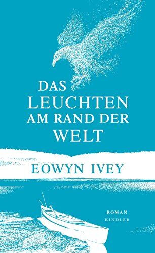 Eowyn Ivey - Das Leuchten am Rand der Welt - Preis vom 30.09.2026 22:30:23 h