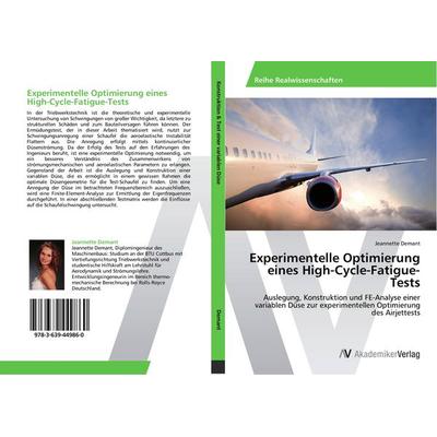 Experimentelle Optimierung eines High-Cycle-Fatigue-Tests, Taschenbuch von Jeannette Demant, AV Akademikerverlag, 978-3-639-44986-0