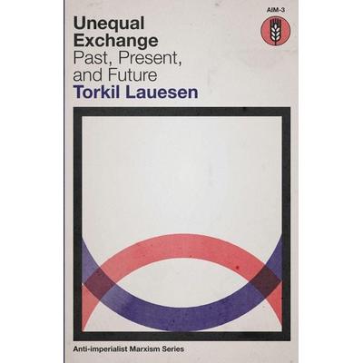 Unequal Exchange, Taschenbuch von Torkil Lauesen, Iskra Books