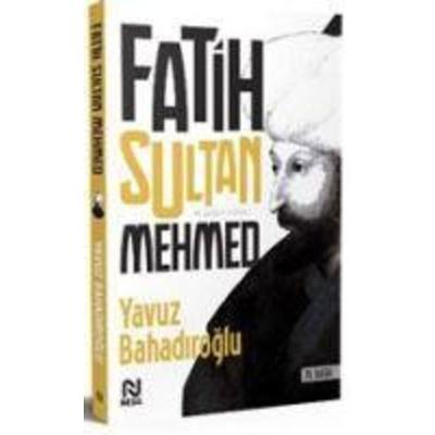 Fatih Sultan Mehmet, Taschenbuch von Yavuz Bahadiroglu, Nesil Yayinlari, 978-975-269-918-2