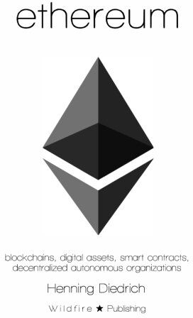Henning Diedrich - Ethereum: Blockchains, Digital Assets, Smart Contracts, Decentralized Autonomous Organizations - Preis vom 11.10.2026 03:10:56 h
