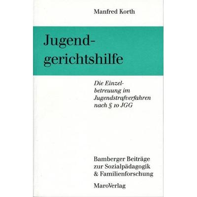 Jugendgerichtshilfe, Taschenbuch von Manfred Korth, Maro, 978-3-87512-351-7