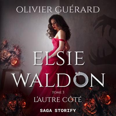 Elsie Waldon tome 3 : L'Autre Côté - Olivier Guérard, Audio, 9788728595343