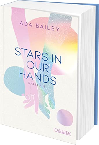 Ada Bailey - Stars in our Hands: New Adult Romance mit unerwarteten Gefühlen am Filmset von Alaska - Preis vom 11.10.2026 15:43:13 h