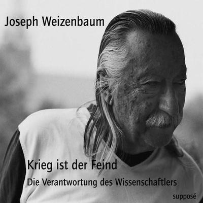 Krieg ist der Feind - Klaus Sander,Joseph Weizenbaum, Audio, 9783863850364