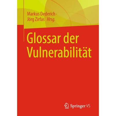 Glossar der Vulnerabilität, Taschenbuch von , Springer Fachmedien Wiesbaden GmbH, 978-3-658-30777-6