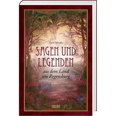 Sagen und Legenden, Gebundene Ausgabe von Gustl Motyka, MZ Buchverlag, 978-3-86646-384-4