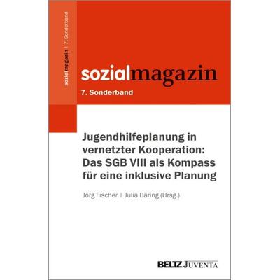 Jugendhilfeplanung in vernetzter Kooperation: Das SGB VIII als Kompass für eine inklusive Planung, Taschenbuch von , Juventa Verlag ein Imprint der