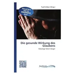 Die gesunde Wirkung des Glaubens, Sachbücher