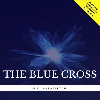 The Blue Cross - Gilbert Keith Chesterton, Audio, 9782291044857