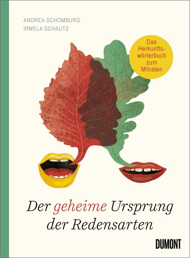 Andrea Schomburg - Der geheime Ursprung der Redensarten - Preis vom 09.10.2026 07:28:09 h