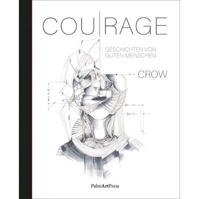 Cou-Rage, Gebundene Ausgabe von Crow, PalmArtPress, 978-3-96258-176-3