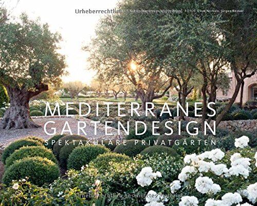 Sabine Wesemann - Mediterranes Gartendesign: Spektakuläre Privatgärten - Preis vom 09.10.2026 07:28:09 h