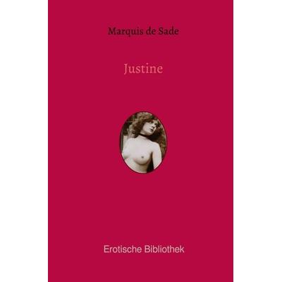 Justine, Taschenbuch von Marquis de Sade, Epubli, 978-3-7502-0320-4