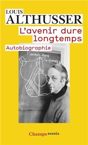 Louis Althusser - L'avenir dure longtemps. Les faits - Preis vom 16.10.2026 11:41:07 h