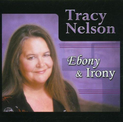 Tracy Nelson - Ebony & Irony - Preis vom 17.10.2026 19:25:27 h