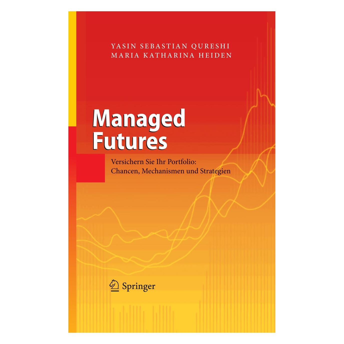 Springer Managed Futures (Deutsch, Hardcover, Maria Katharina Heiden, Yasin Sebastian Qureshi) (9783642032318)