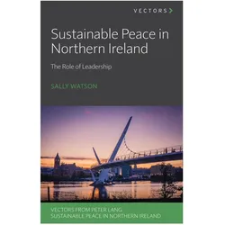 Sustainable Peace in Northern Ireland, Fachbücher von Sally Watson