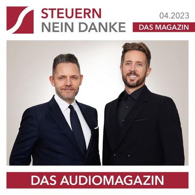 Steuern Nein Danke - Das Audiomagazin - 04.2023 - Burkhard Küpper,Felix Thönnessen,Suwi Murugathas,Patrick Luzius, Audio, 9783985440221