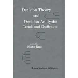 Decision Theory and Decision Analysis: Trends and Challenges, Fachbücher