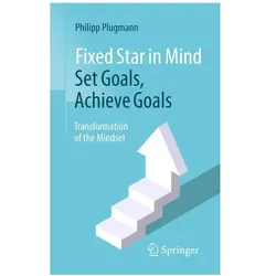 Fixed Star in Mind: Set Goals, Achieve Goals, Fachbücher von Philipp Plugmann